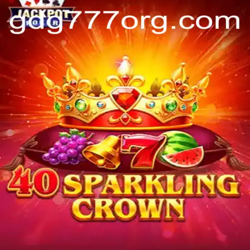 Unveiling the Excitement of 40SparklingCrown: The New Sensation from gdg777.com